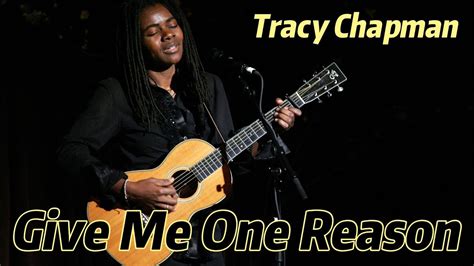 Lirik Lagu Give Me One Reason Tracy Chapman Song With Lyrics