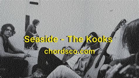 Seaside Guitar Chords By The Kooks