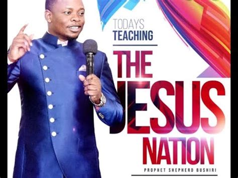 THE JESUS NATION PART 1 PROPHET SHEPHERD BUSHIRI