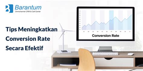 7 Tips Untuk Meningkatkan Conversion Rate Secara Efektif