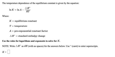 SOLVED: The temperature dependence of the equilibrium constant is given ...