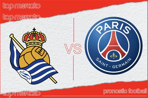 Pronostic Real Sociedad Psg Et Meilleures Cotes Jouer