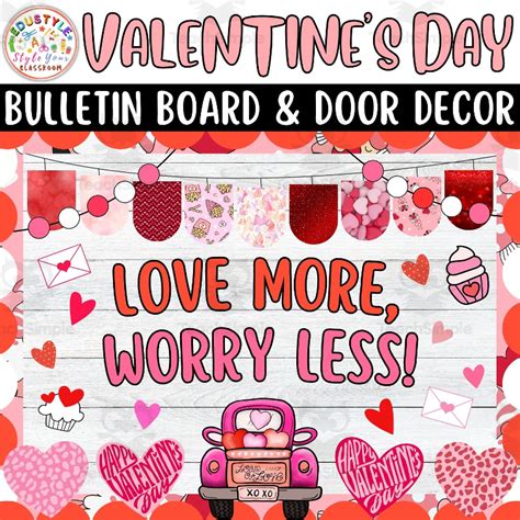 Love More Worry Less Valentine S Day Bulletin Boards Door Decor By