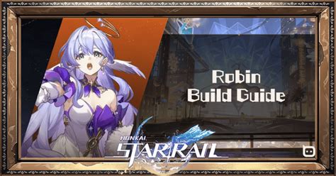 Best Robin Builds, Relics, And Light Cones - Honkai: Star Rail - Talk ...