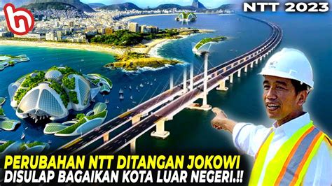 TAK TERURUS ERA SBY Beginilah Perubahan Pembangunan Infrastruktur NTT