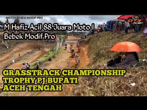 Hafiz Acil 88 Juara Moto I Bebek Modif Pro Grasstrack Trophy PJ