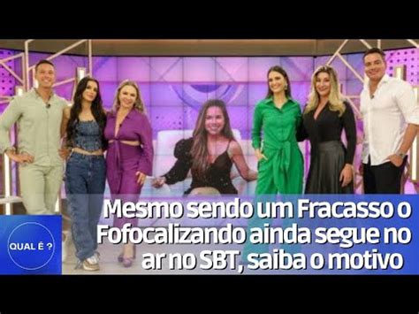 Mesmo Sendo Um Fracasso O Fofocalizando Ainda Segue No Ar No SBT Saiba