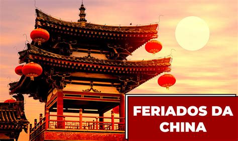 Quais S O Os Feriados Na China Em Frente