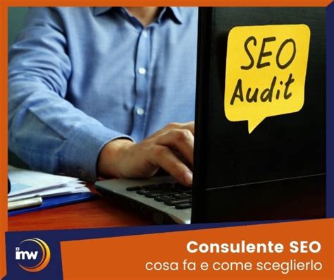 Consulente Seo Cosa Fa E Come Sceglierlo Infomyweb