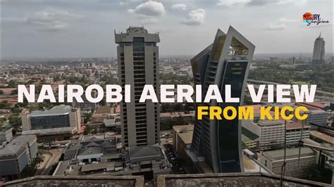 Nairobi City Aerial View View Nairobi From Kicc Youtube