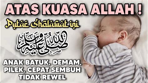 Ruqyah Sholawat Pengantar Tidur Bayi S Kit Rewel Gelisah Demam Agar