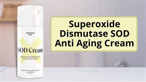 Superoxide Dismutase Sod Anti Aging Cream Youtube