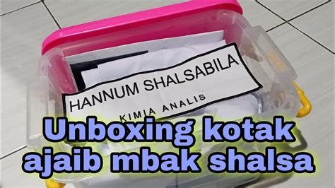 Unboxing Kotak Ajaib Mbak Shalsa Penasaran Isi Kotak Praktikum