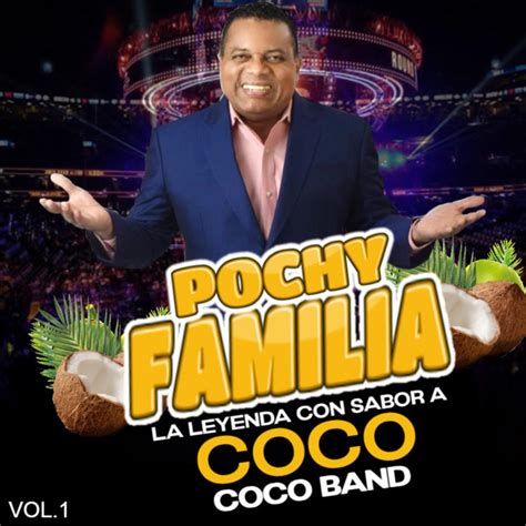 La Leyenda Con Sabor A Coco Album De Pochy Familia Y Su Coco Band