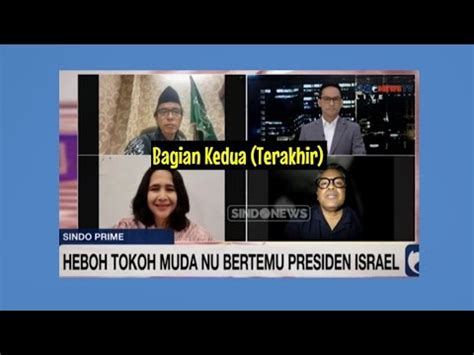 Bagian 2 FaktaIsrael Vs Savic Ali Islah Bahrawi Soal NU Ketemu