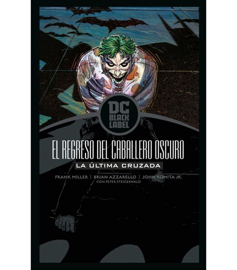 BATMAN EL REGRESO DEL CABALLERO OSCURO LA ÚLTIMA CRUZADA BIBLIOTE