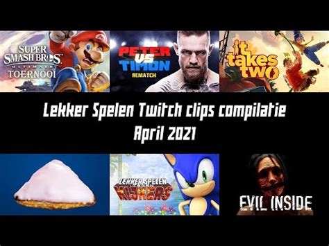 Lekker Spelen Twitch Clips Compilatie April Youtube