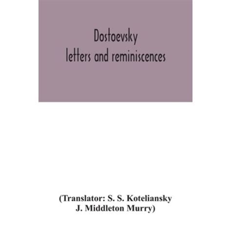 Dostoevsky letters and reminiscences Paperback Alpha Edition 가격 변동