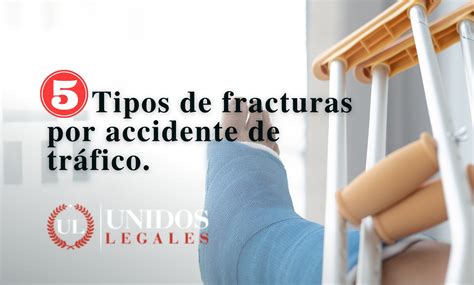 Tipos comunes de fracturas en accidentes de tráfico