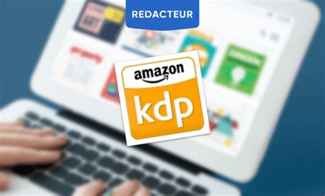 Les 6 étapes pour publier un livre sur Amazon Redacteur Blog