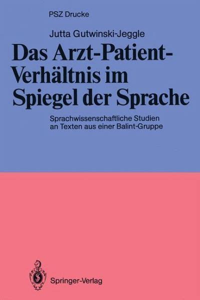 Das Arzt Patient Verhältnis im Spiegel der Sprache von Jutta Gutwinski