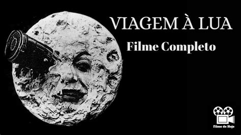 Viagem Lua Filme Completo E Comentado Youtube