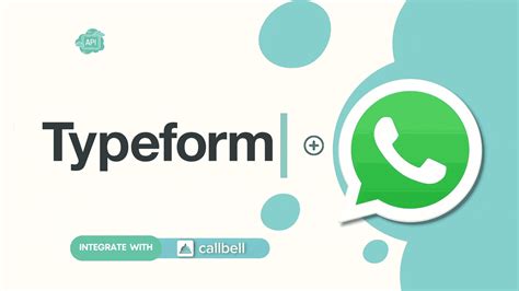 C Mo Conectar Whatsapp A Typeform Callbell