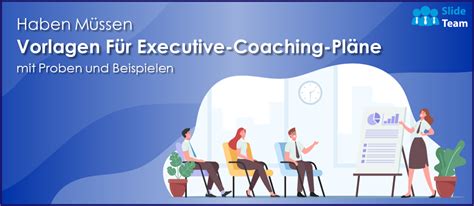 Unverzichtbare Vorlagen F R Executive Coaching Pl Ne Mit Mustern Und