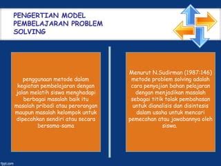 Model Pembelajaran Problem Solving Ppt