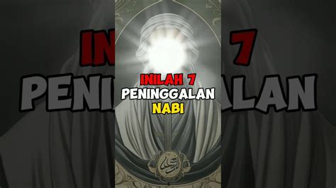 TAUKAH INILAH 7 PENINGGALAN NABI YANG PERLU KAMU KETAHUI Feedshorts