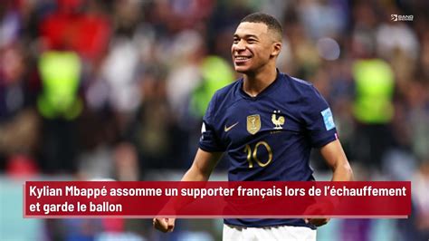 Kylian Mbapp Assomme Un Supporter Fran Ais Lors De L Chauffement Et