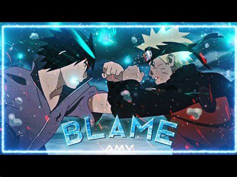 Naruto Vs Sasuke Blame Edit AMV YouTube