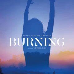 Burning (2018) - MyDramaList