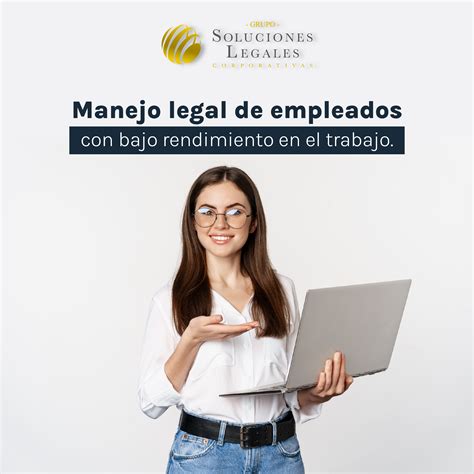 Manejo legal de empleados con bajo rendimiento en el trabajo