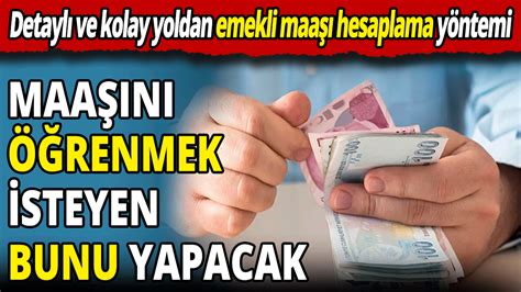 Detaylı ve kolay yoldan emekli maaş hesaplama yöntemi Net maaş