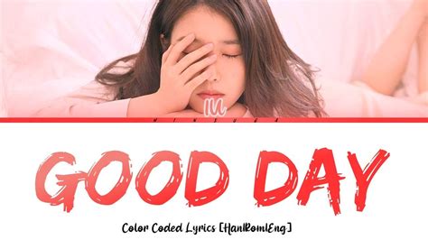 Iu Good Day Color Coded Lyrics Han Rom Eng Youtube