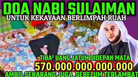 Doa Nabi Sulaiman Untuk Kekayaan Berlimpah Innahu Min Sulaimana Wa