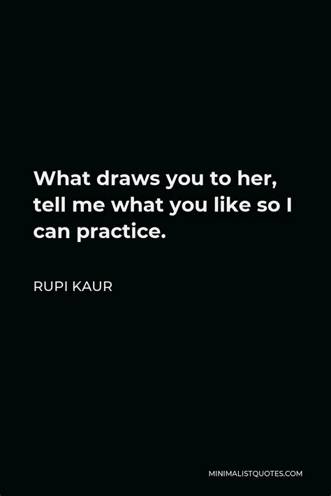 Rupi Kaur Quote Your Body Is A Museum Of Natural Disasters Can You Grasp How Stunning That Is