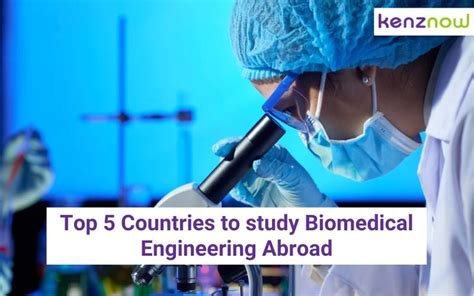 Top 5 Countries To Study Biomedical Engineering Abroad Kenznow Articles