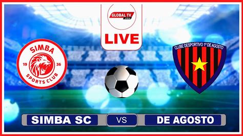 Live SIMBA SC Vs DE AGOSTO 1 0 LIGI YA MABINGWA AFRIKA