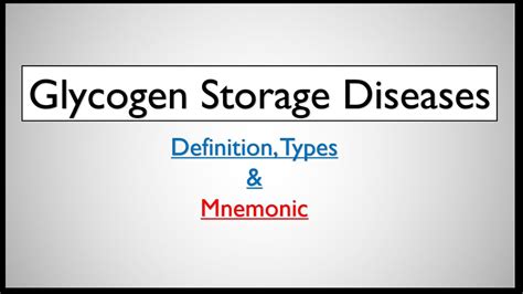 Glycogen Storage Diseases Definitiontypesmnemonicenzyme Defects