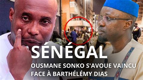 Urgent Sénégal Ousmane Sonko s avoue vaincu face à Barthélémy