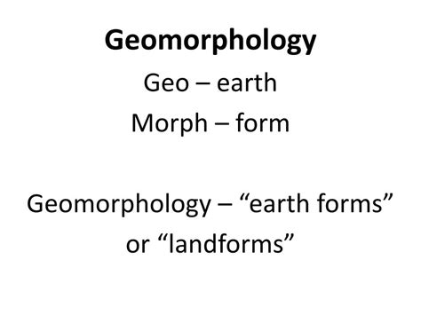 Ppt Geomorphology Powerpoint Presentation Free Download Id6995301