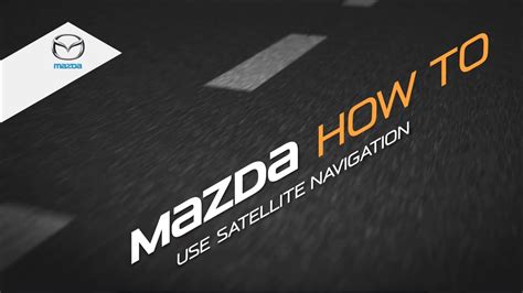 How To Use Mazda S Satellite Navigation Mzd Connect Youtube