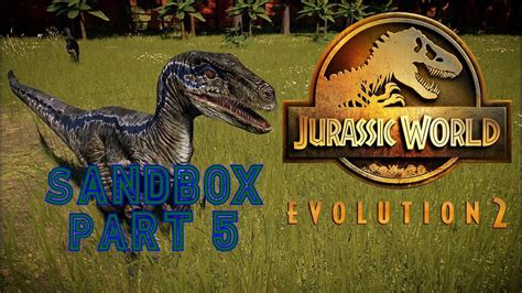 Jurassic World Evolution Sandbox Part 5 Youtube