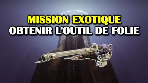 Destiny 2 Outil de folie Mission exotique secrète en Plongées