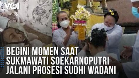 Begini Momen Saat Sukmawati Soekarnoputri Jalani Prosesi Sudhi Wadani