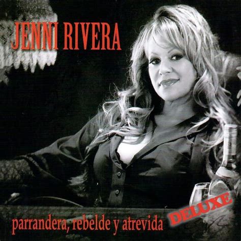 Jenni Rivera Parrandera Rebelde Y Atrevida Deluxe Lyrics And