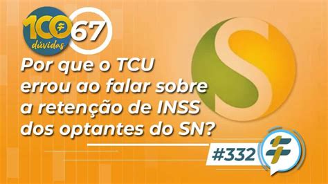 332 Por que o TCU errou ao falar sobre a retenção de INSS dos