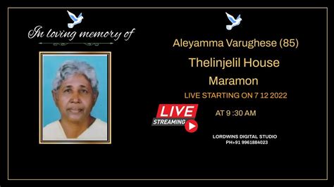 FUNERAL SERVICE OF Aleyamma Varughese 85 Thelinjelil House YouTube